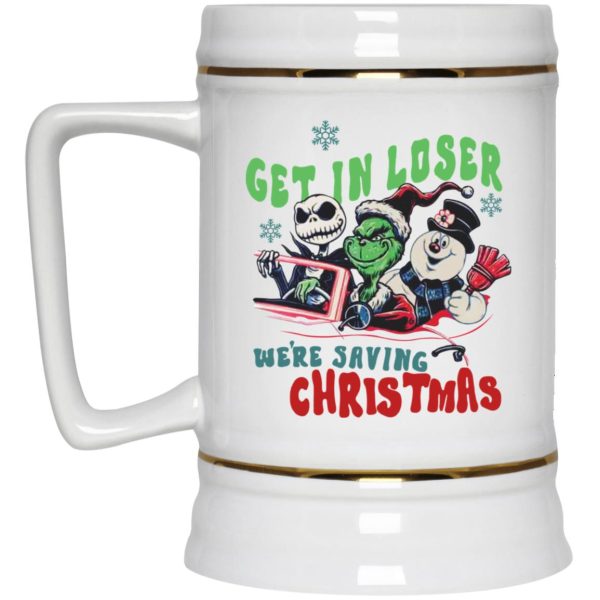 Grinch – Jack Skellington – Snowman Get In Loser We’re Saving Christmas Mugs