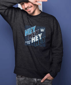 HEY HEY HEY HEY KC T SHIRT 2