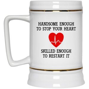 Handsome Enough To Stop Your Heart Mugs 3