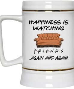 Happiness Is Watching FRIENDS Again And Again Mug 4