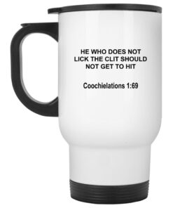 He Who Does Not Lick The Clit Should Not Get To Hit Mugs 2