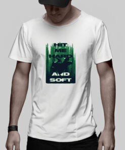 Hit Me Hard And Soft Green T-Shirt 1 Hit Me Hard And Soft Green T Shirt 2