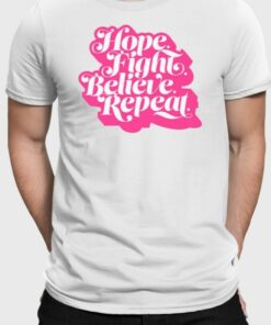 Hope Fight Believe Repeat Script T Shirt 1