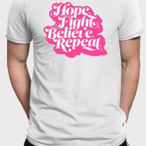 Hope Fight Believe Repeat Script T Shirt 1