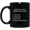 How To Get Through Life Gaslight Gatekeep Girlboss Phoebe Bridgers Mugs