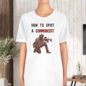 How To Spot A Communist Soldier Fighter T Shirt 2