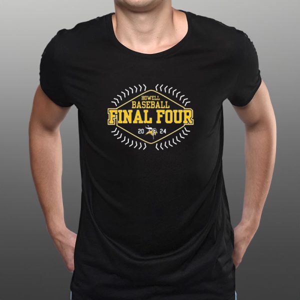 Howell Baseball Final Four 2024 T-Shirt