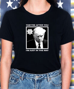 Howie Carr Wearing Trump Mugshot They're After You I'm Just In The Way T-Shirt 1 Howie Carr Wearing Trump Mugshot Theyre After You Im Just In The Way T Shirt 2