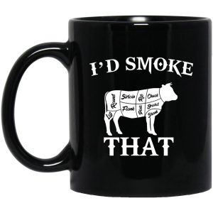 I’d Smoke That Mugs