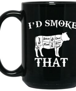 I’d Smoke That Mugs 1 I'd Smoke That Mugs 2
