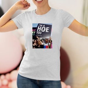 I'm A Hoe Too Amber Rose Slut Walk 2024 T shirt 1