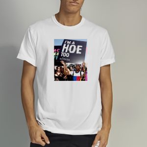 I'm A Hoe Too Amber Rose Slut Walk 2024 T shirt 2