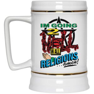 I'm Going To Hell In All The Religions Mugs 3