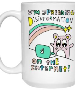 I'm Spreading Disinformation On The Internet Mugs 2