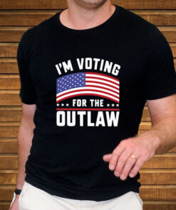 I'm Voting For The Outlaw T Shirt 2