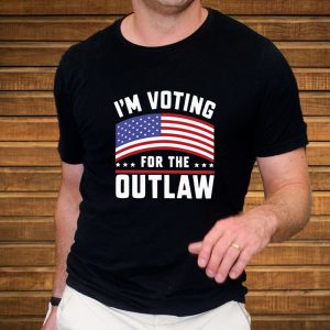 I’m Voting For The Outlaw T-Shirt