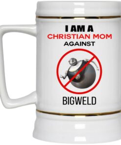 I Am A Christian Mom Against Bigweld Mugs 2 I Am A Christian Mom Against Bigweld Mugs 3