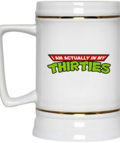 I Am Actually In My Thirties Mugs 2 I Am Actually In My Thirties Mugs 3