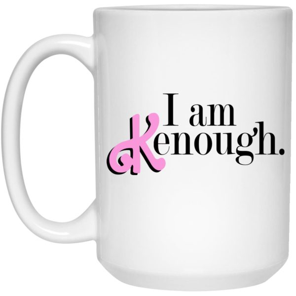 I Am Kenough Ken Enough Mug Barbie