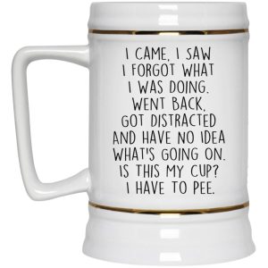 I Came I Saw I Forgot What I Was Doing Mug 4