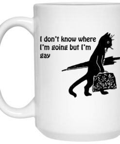 I Don’t Know Where I’m Going But I’m Gay Mugs 1 I Don't Know Where I'm Going But I'm Gay Mugs 2