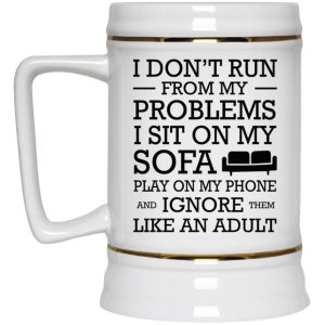 I Dont Run From My Problems I Sit On My Sofa Mugs 3