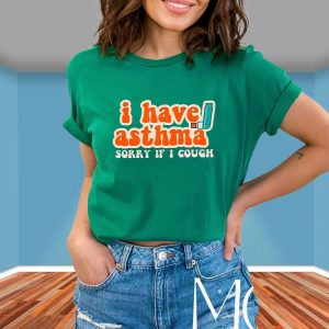 I Have Asthma Sorry If I Cough T-Shirt