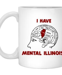 I Have Mental Illinois Mugs 1