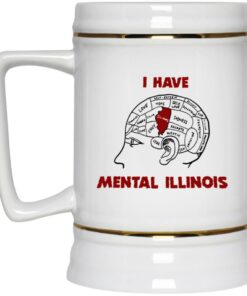 I Have Mental Illinois Mugs 3 I Have Mental Illinois Mugs 4