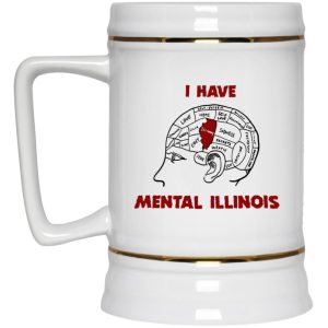 I Have Mental Illinois Mugs 4