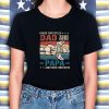 I Have Two Titles Dad And Papa And I Rock Them Both T-Shirt