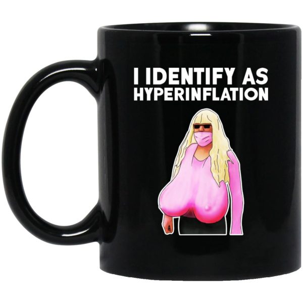 I Identify As Hyperinflation Mugs