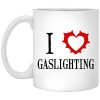 I Love Gaslighting Mugs