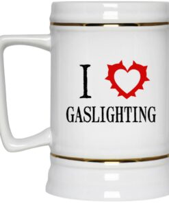 I Love Gaslighting Mugs 2 I Love Gaslighting Mugs 3