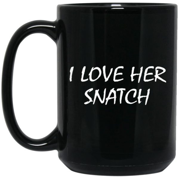 I Love Her Snatch Mugs