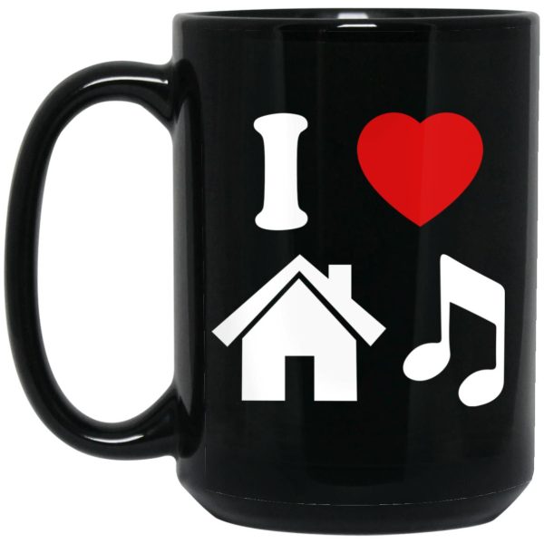 I Love House Music Mugs