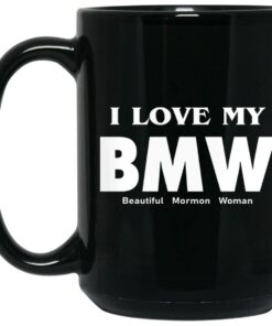 I Love My BMW Beautiful Mormon Woman Mugs 2
