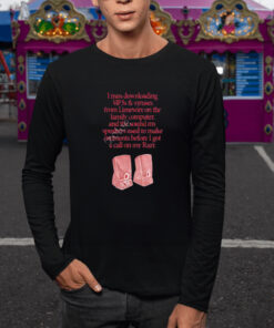 I Miss Downloading Mp3s Viruses From Limewire On The Family Computer T Shirt 2