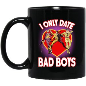 I Only Date Bad Boys Mugs