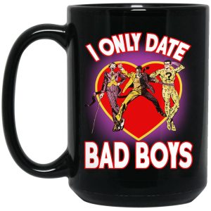 I Only Date Bad Boys Mugs