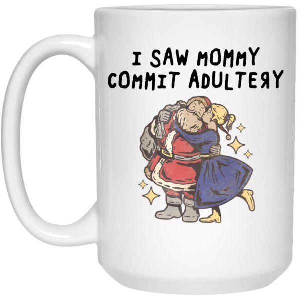 I Saw Mommy Commit Adultery Mugs