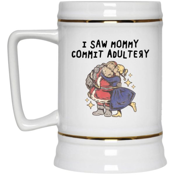 I Saw Mommy Commit Adultery Mugs