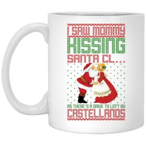 I Saw Mommy Kissing Santa Claus Christmas Mugs