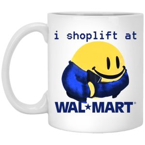 I Shoplift At Walmart Mugs 1