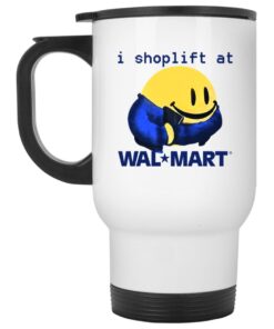 I Shoplift At Walmart Mugs 1 I Shoplift At Walmart Mugs 2