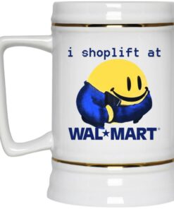 I Shoplift At Walmart Mugs 3 I Shoplift At Walmart Mugs 4