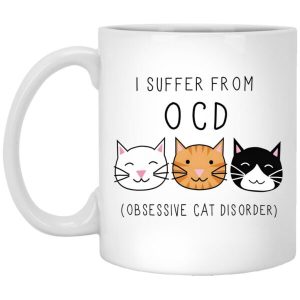 I Suffer From OCD Obsessive Cat Disorder Mug 1