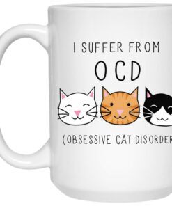 I Suffer From OCD Obsessive Cat Disorder Mug 2 I Suffer From OCD Obsessive Cat Disorder Mug 3
