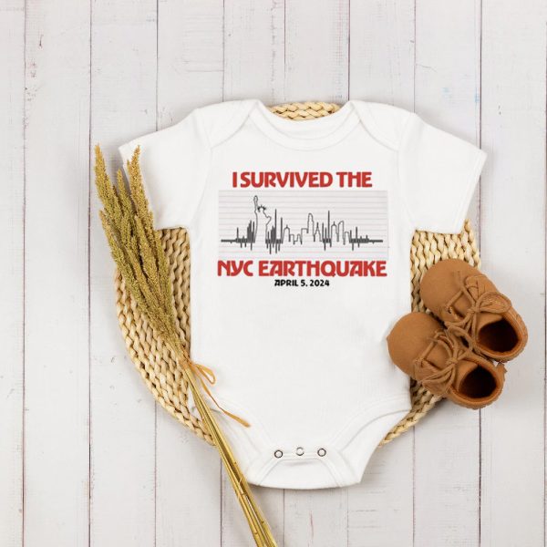 I Survived Nyc Earthquake April 5 2024 Baby Onesie Shirt