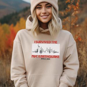 I Survived Nyc Earthquake April 5 2024 Hoodie Shirt